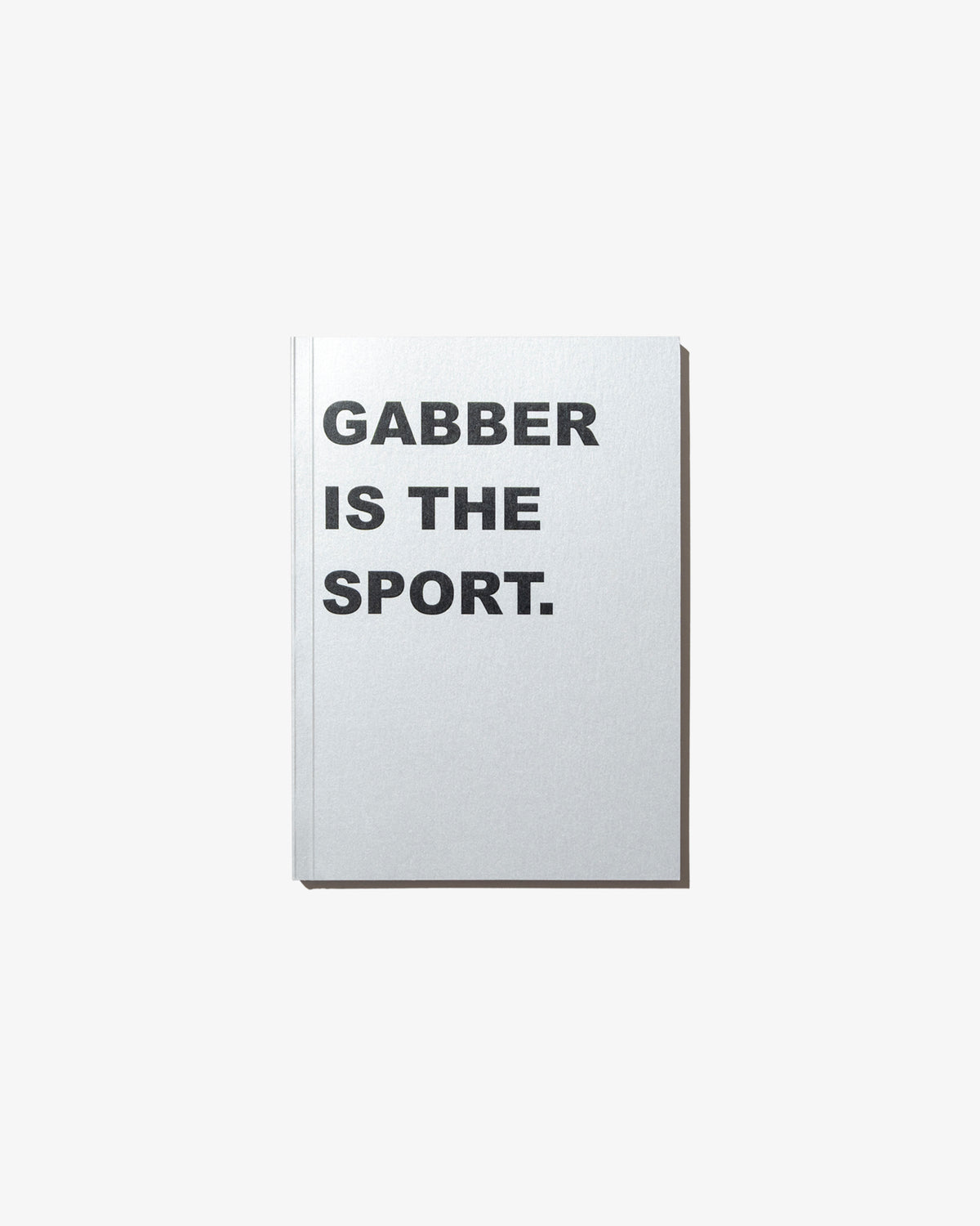GABBER IS THE SPORT
