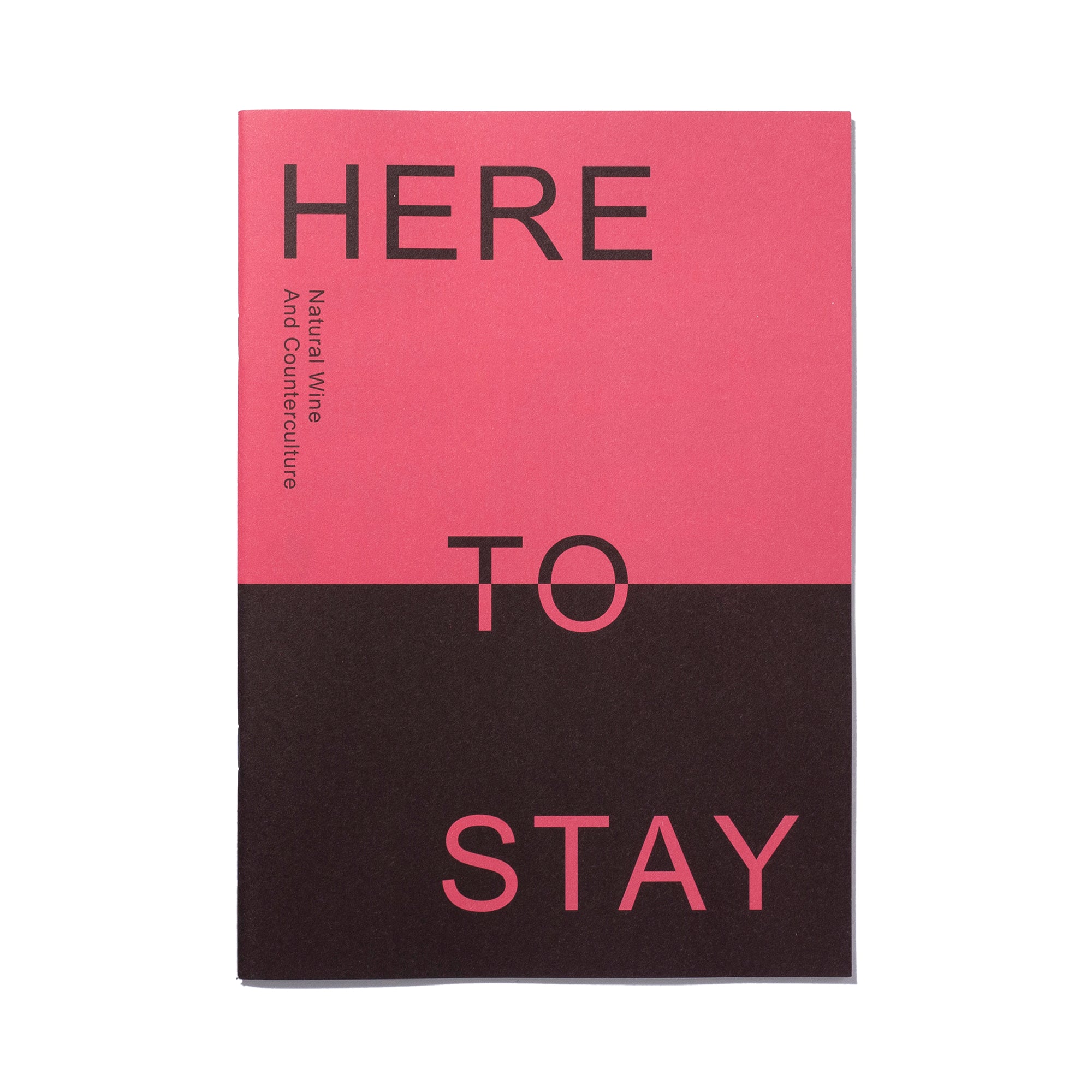 HERE TO STAY – NATURAL WINE AND COUNTER CULTURE